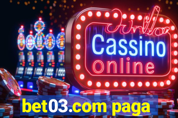 bet03.com paga